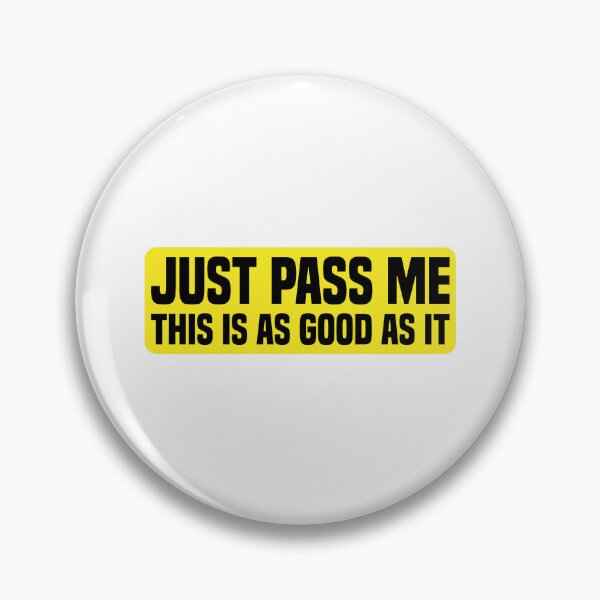 Item preview, Just Pass Me This Is As Good As It Gets | Funny Car | Fitted Young New Driver Insurance designed and sold by simplife-art.