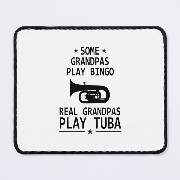Item preview, Tuba Player Gift, Some Grandpas Play Bingo Real Grandpas Play Tuba tubaist Funny Musician Band Gift Funny Rude Offensive saying, designed and sold by joygift369.