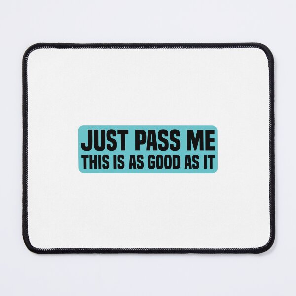 Item preview, Just Pass Me This Is As Good As It Gets | Funny Car | Fitted Young New Driver Insurance designed and sold by simplife-art.
