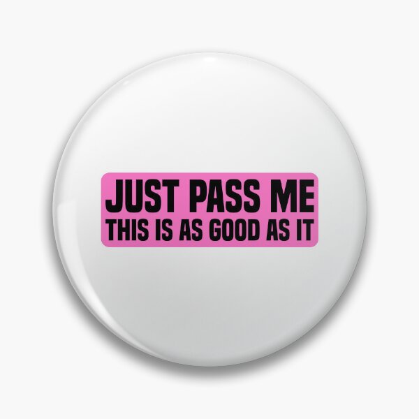 Item preview, Just Pass Me This Is As Good As It Gets | Funny Car | Fitted Young New Driver Insurance designed and sold by simplife-art.