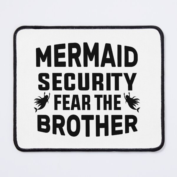 Item preview, Mermaid Security Fear The Brother Gift For Family designed and sold by KHABIRITI.