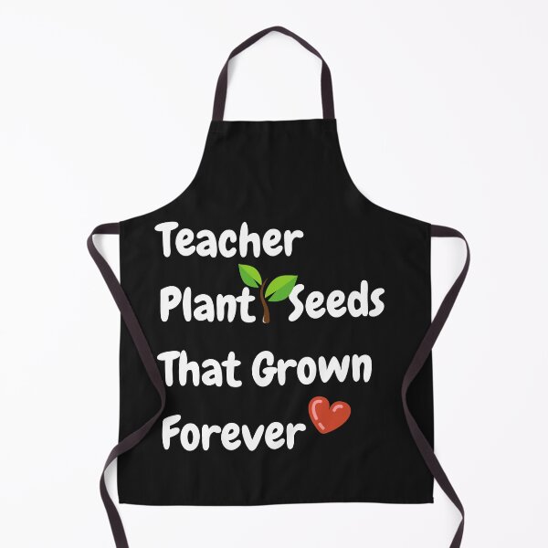 Item preview, Teacher Plant Seeds That Grown Forever designed and sold by ATWAK.