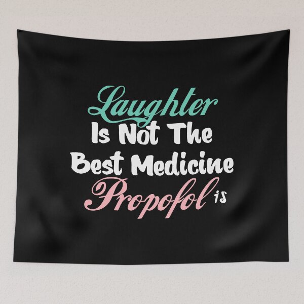 Item preview, Laughter Is Not The Best Medicine Propofol Is - Nurse Gift  designed and sold by Tema EL.