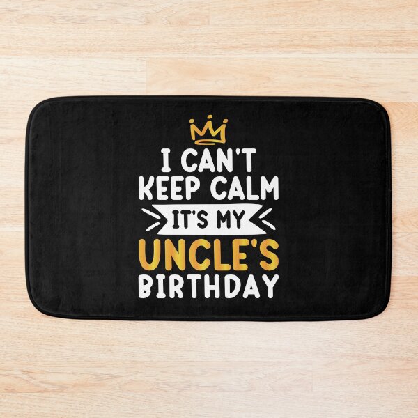 Item preview, I Can't Keep Calm It's My Uncle's Birthday designed and sold by AristoDesigner.