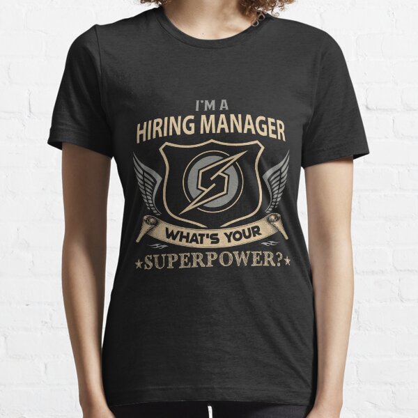Item preview, Hiring Manager T Shirt - What Is Your Superpower Job Gift Item Tee designed and sold by tamburroallena.
