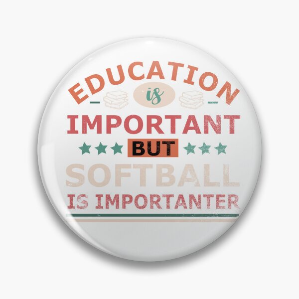 Item preview, Education is important but SOFTBALL is importanter Gift designed and sold by OverbeeDesigns.