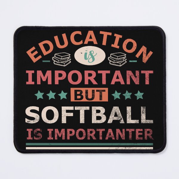 Item preview, Education is important but SOFTBALL is importanter Gift designed and sold by OverbeeDesigns.