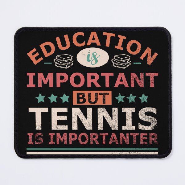 Item preview, Education is important but TENNIS is importanter Gift designed and sold by OverbeeDesigns.