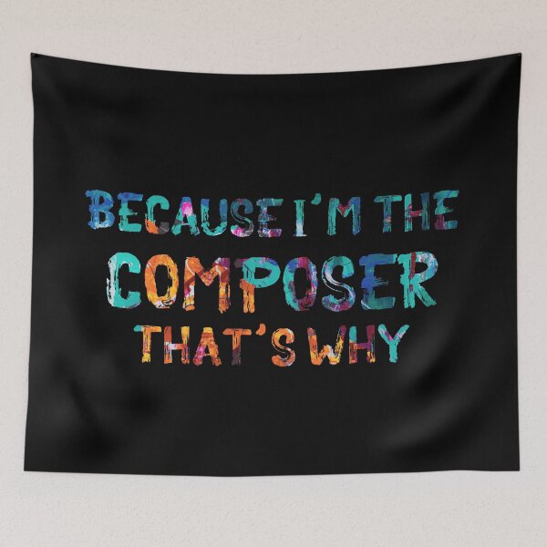 Item preview, Because I'm the Composer designed and sold by Theatre Thoughts.