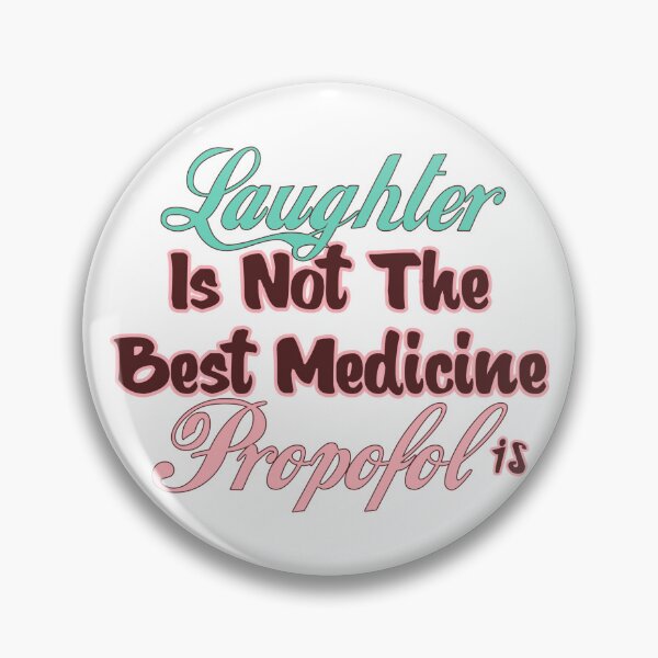 Item preview, Laughter Is Not The Best Medicine Propofol Is - Nurse Gift  designed and sold by Tema EL.