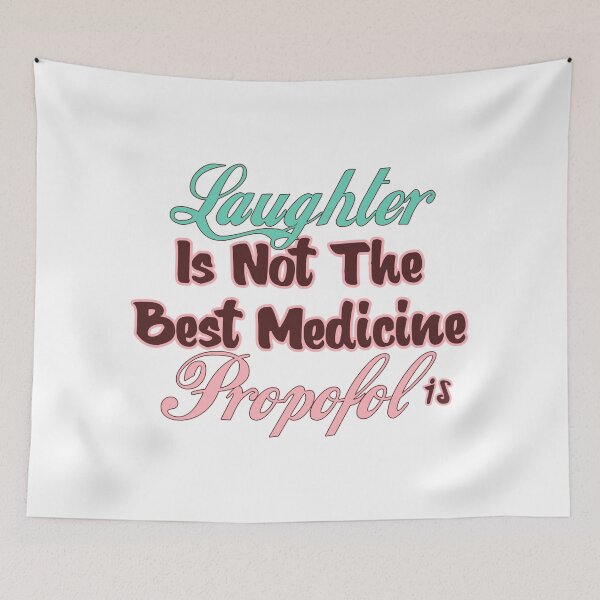 Item preview, Laughter Is Not The Best Medicine Propofol Is - Nurse Gift  designed and sold by Tema EL.