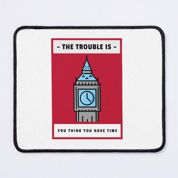 Item preview, THE TROUBLE IS YOU THINK YOU HAVE TIME MOTIVATIONAL WALLART designed and sold by SuccessfulVibes.