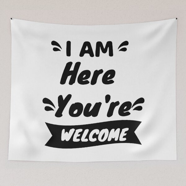 Item preview, I'm Here You're Welcome,funny quote designed and sold by aydidi.