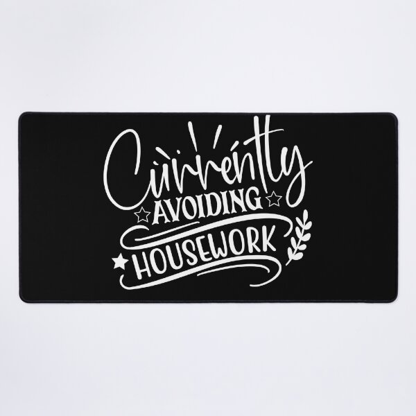 Item preview, Currently Avoiding Housework designed and sold by bitstudio.