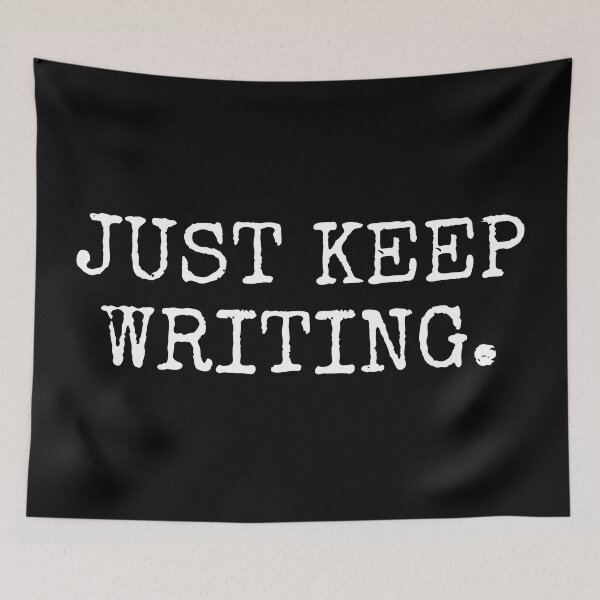 Item preview, Just Keep Writing V2 designed and sold by SarahJisri.