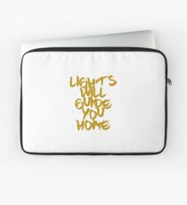 LIGHTS WILL GUIDE YOU HOME Laptop Sleeve