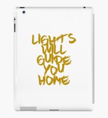 LIGHTS WILL GUIDE YOU HOME iPad Case/Skin