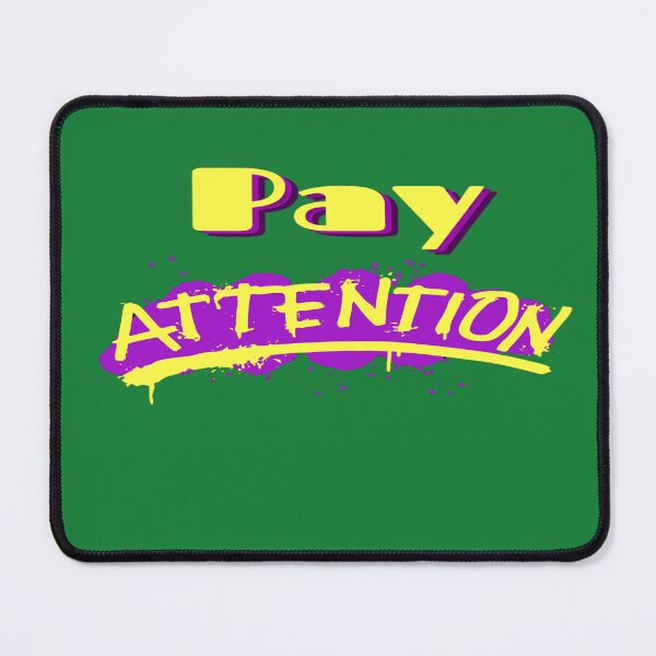 Item preview, Pay Attention designed and sold by Danyell369.