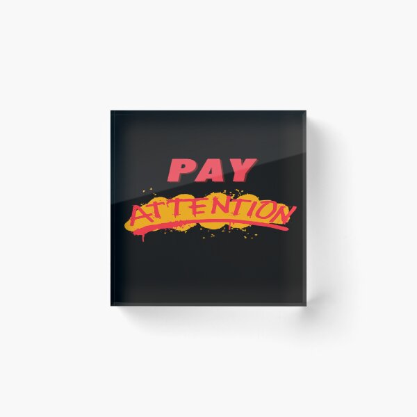 Item preview, Pay Attention designed and sold by Danyell369.