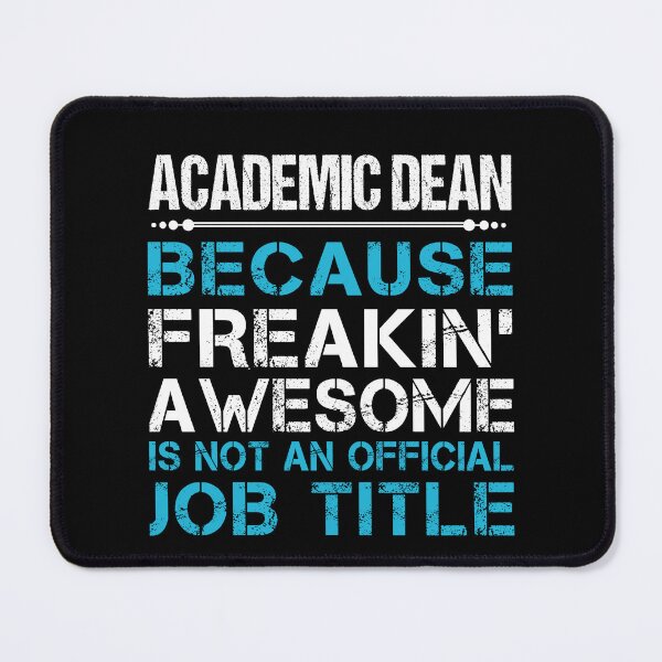 Item preview, Academic Dean T Shirt - Freaking Awesome Job Gift Item Tee designed and sold by oetate4774.
