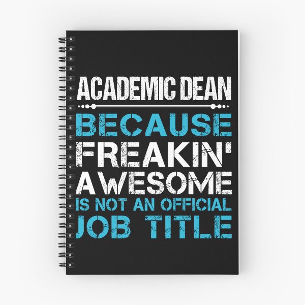 Item preview, Academic Dean T Shirt - Freaking Awesome Job Gift Item Tee designed and sold by oetate4774.