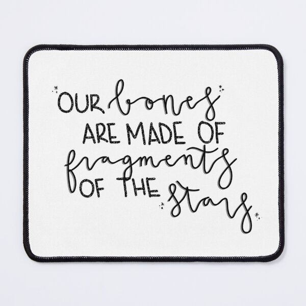Item preview, "Our bones are fragments of the stars" designed and sold by CenayesSpace.