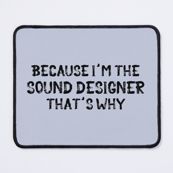 Item preview, Because I'm the Sound Designer designed and sold by Theatre Thoughts.
