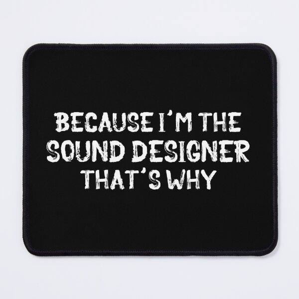 Item preview, Because I'm the Sound Designer designed and sold by Theatre Thoughts.