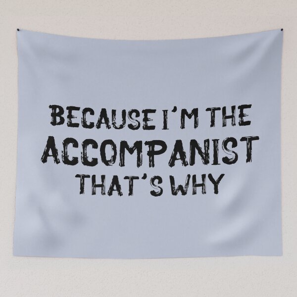 Item preview, Because I'm the Accompanist designed and sold by Theatre Thoughts.