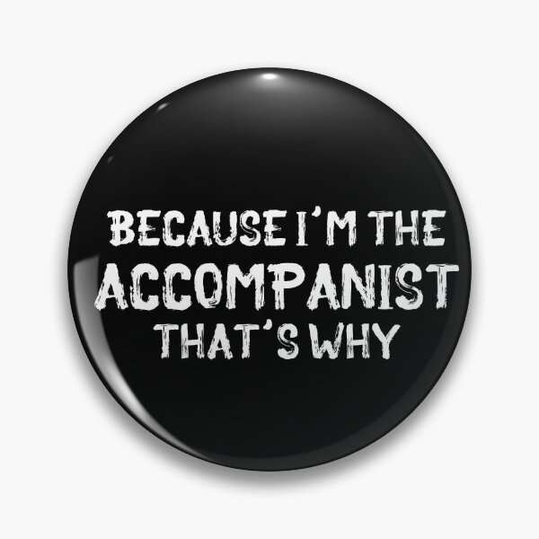 Item preview, Because I'm the Accompanist designed and sold by Theatre Thoughts.
