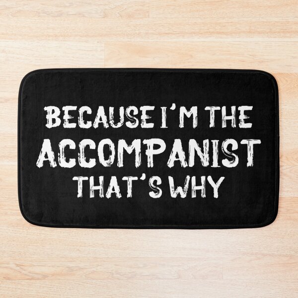 Item preview, Because I'm the Accompanist designed and sold by Theatre Thoughts.