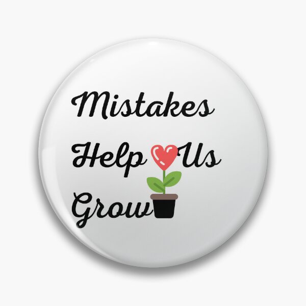 Item preview, Mistakes Help Us Grow designed and sold by ATWAK.