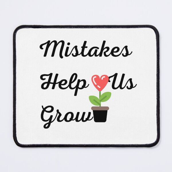 Item preview, Mistakes Help Us Grow designed and sold by ATWAK.