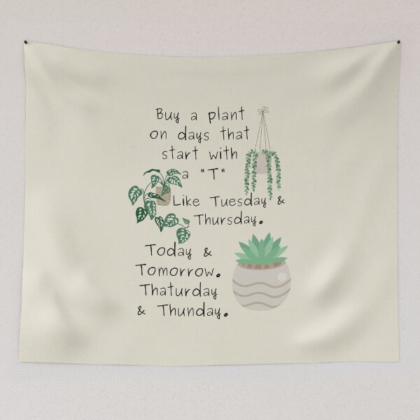 Item preview, Buy More Plants Every Day of the Week designed and sold by MochaMeli.