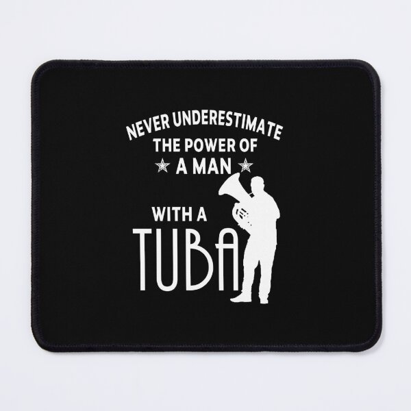 Item preview, Tuba Player Gift, never underestimate The Power A Man with A Tuba tubaist Funny Musician Band Gift Funny Rude Offensive saying, designed and sold by joygift369.