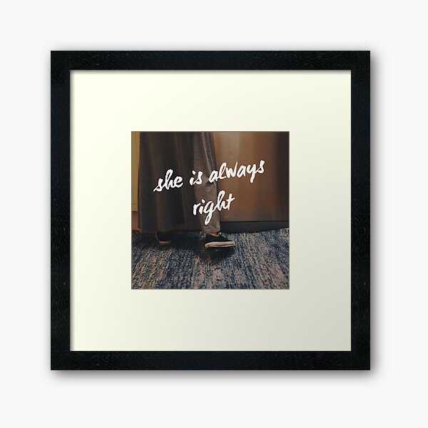"She is Always Right" - pg. 15 Framed Art Print