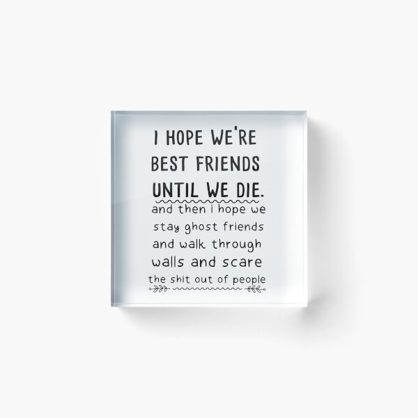 Item preview, Best Friends,gift for friends,ghosts gifts qoutes designed and sold by goodprints shop.