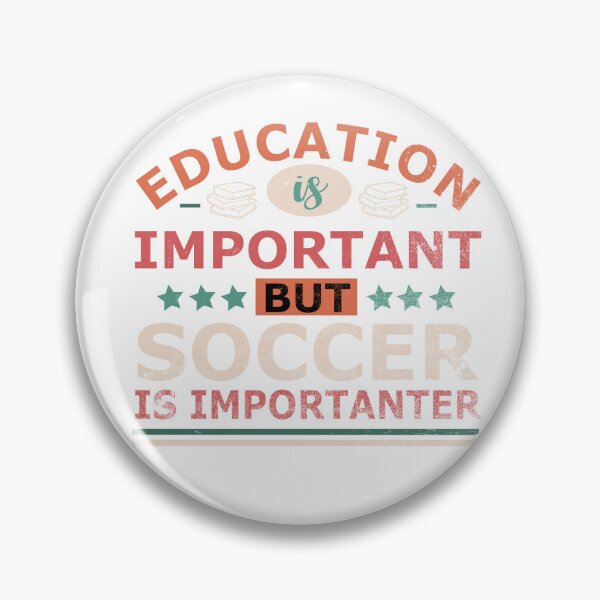 Item preview, Education is important but SOCCER is importanter Gift designed and sold by OverbeeDesigns.