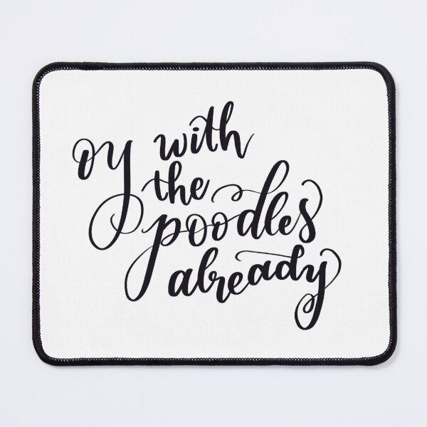 Item preview, Oy with the poodles already designed and sold by Madelyn Dawson.
