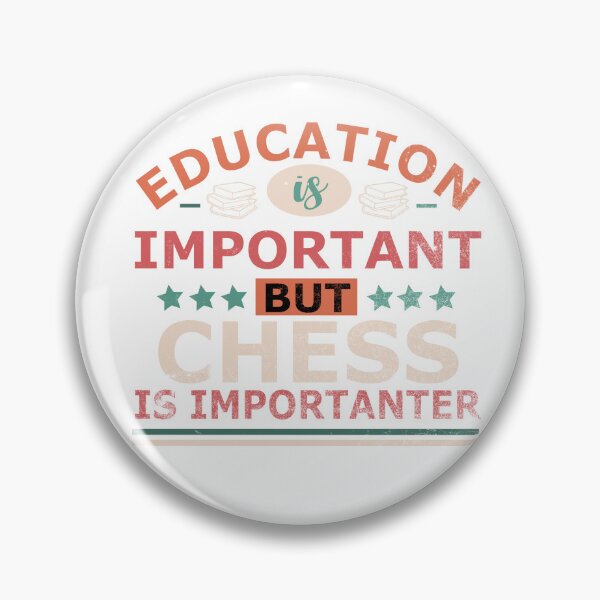 Item preview, Education is important but CHESS is importanter Gift designed and sold by OverbeeDesigns.