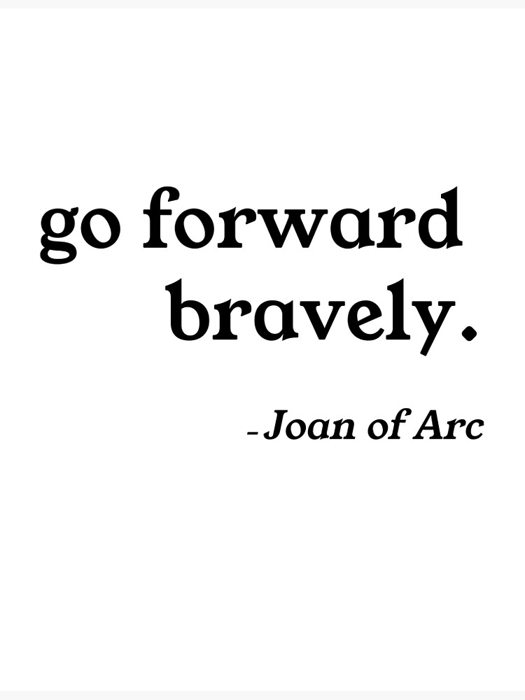 "Joan of Arc Quotation" Poster by Pennsley Redbubble