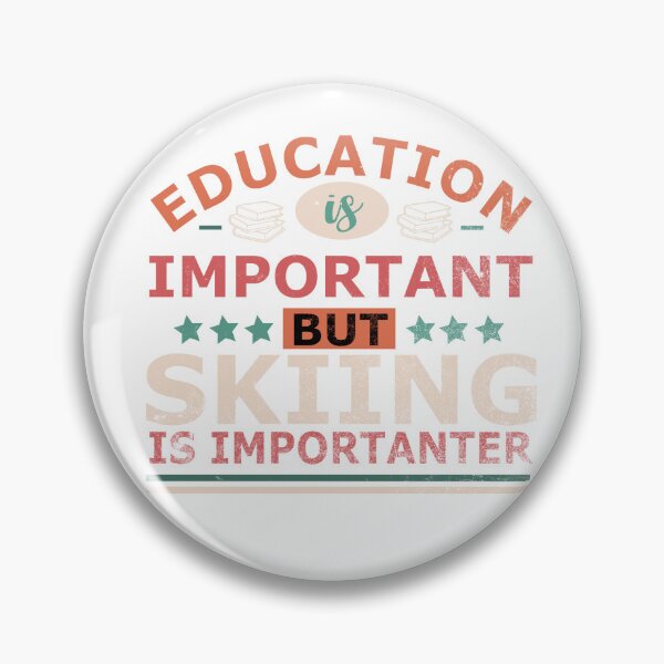 Item preview, Education is important but SKIING is importanter Gift designed and sold by OverbeeDesigns.