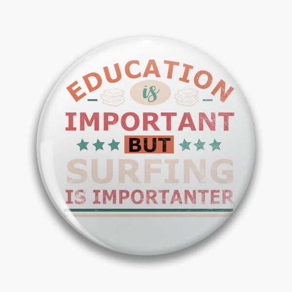 Item preview, Education is important but SURFING is importanter Gift designed and sold by OverbeeDesigns.