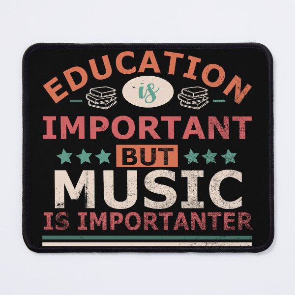Item preview, Education is important but MUSIC is importanter Gift designed and sold by OverbeeDesigns.