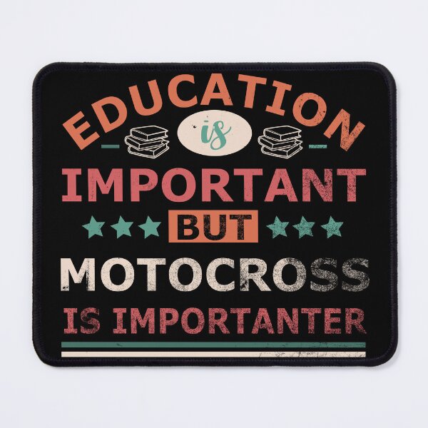 Item preview, Education is important but MOTOCROSS is importanter Gift designed and sold by OverbeeDesigns.