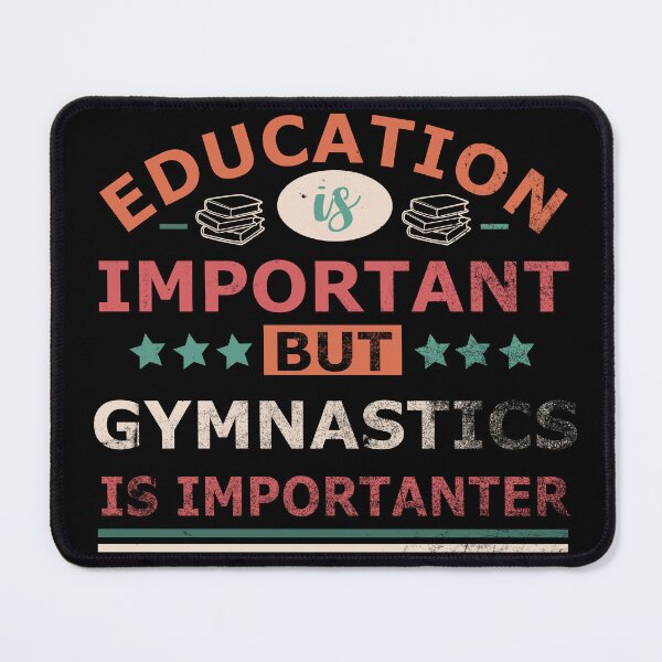 Item preview, Education is important but GYMNASTICS is importanter Gift designed and sold by OverbeeDesigns.