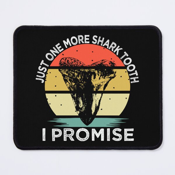 Item preview, Just One More Shark Tooth I Promise Retro Fossil Megalodon Tooth Shark Fossil Hunter T-Shirt designed and sold by JasKei-Designs.
