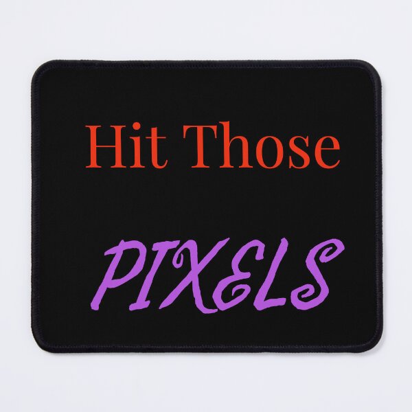 Item preview, Hit those PIXELS designed and sold by Jho251981.