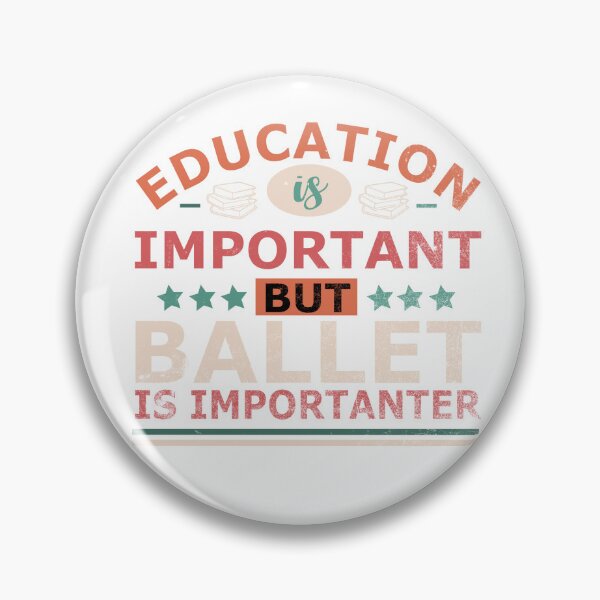 Item preview, Education is important but BALLET is importanter Gift designed and sold by OverbeeDesigns.