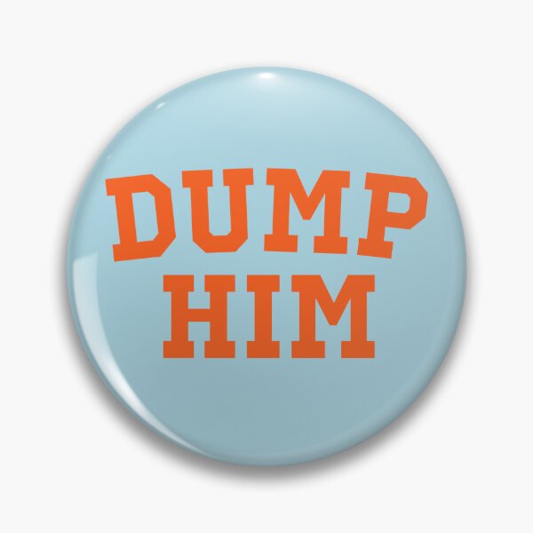 Item preview, Dump Him designed and sold by The Junto Shop.